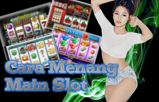 cara menang main slot